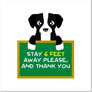 Advice Dog - Stay 6 Feet Away Please, And Thank You Posters and Art